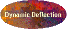 Dynamic Deflection