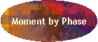 Moment by Phase