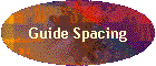 Guide Spacing