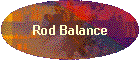 Rod Balance