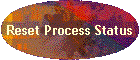 Reset Process Status