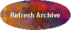 Refresh Archive